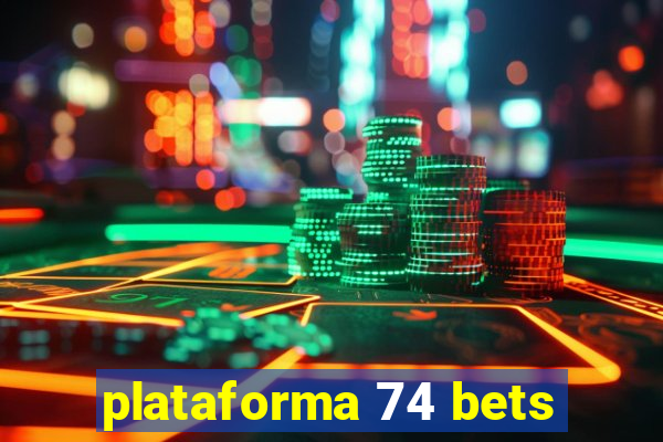 plataforma 74 bets